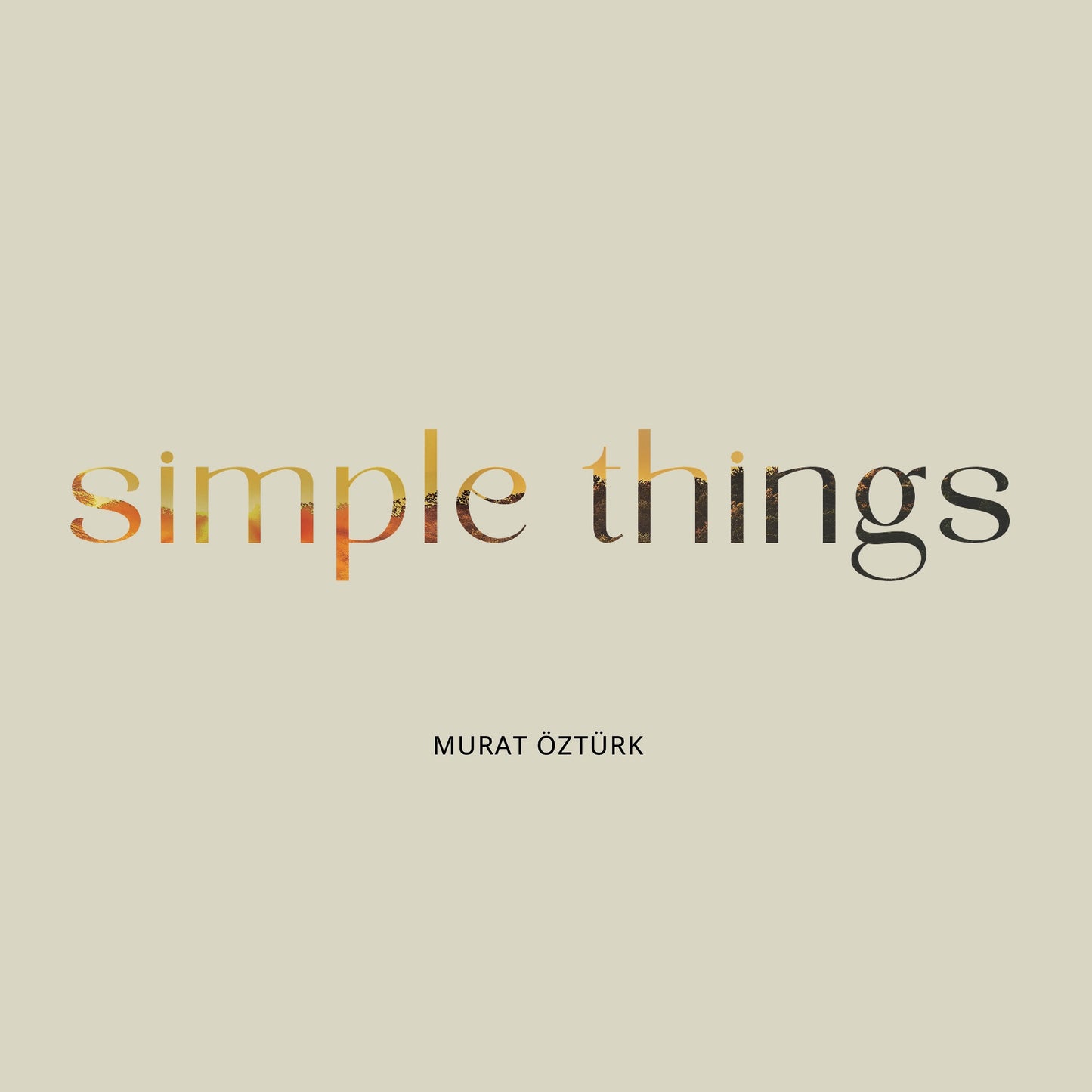 Murat Öztürk - Simple Things - Album CD Digipack