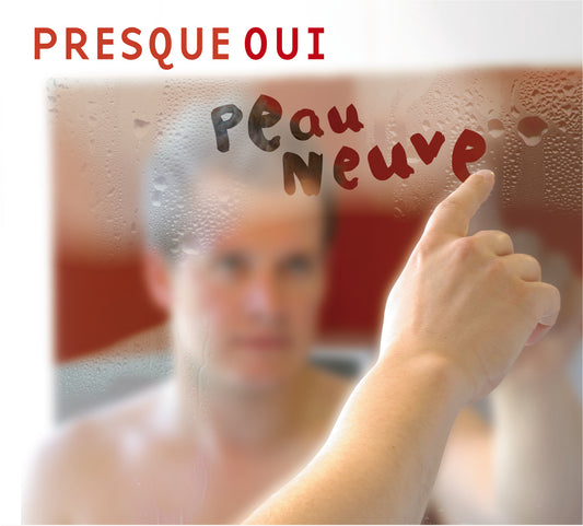 Presque Oui - Peau neuve - Album CD Digipack