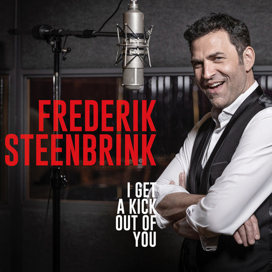 Frederik Steenbrink - I Get a Kick out of You - Album CD Digipack
