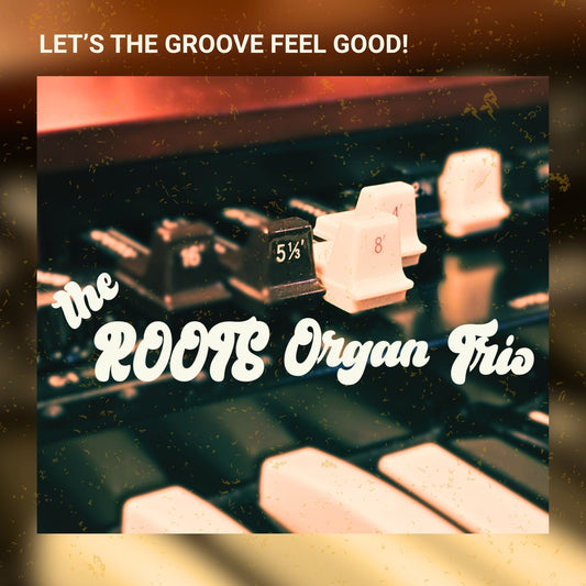 The ROOTS Organ Trio - Let’s the groove feel good - EP CD Digipak