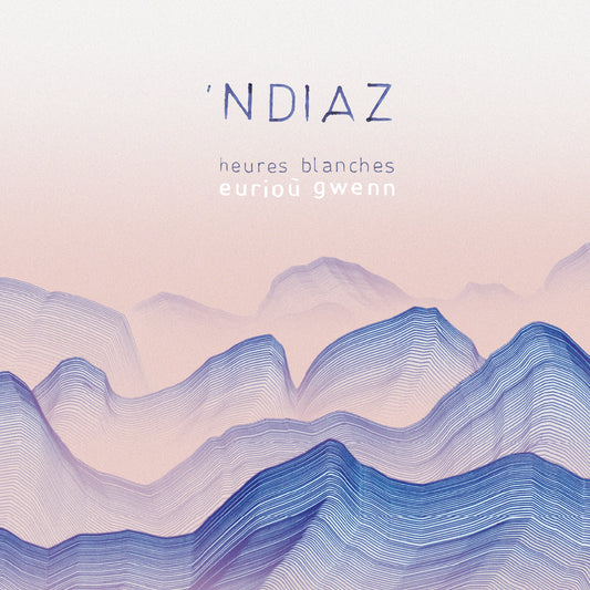 'NDIAZ - Les Heures Blanches | Eurioù Gwenn - Album CD Digifile