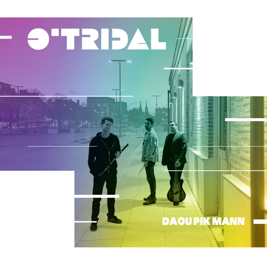 O’TRIDAL - Daou Pik Mann - Album CD Digifile